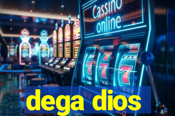 dega dios